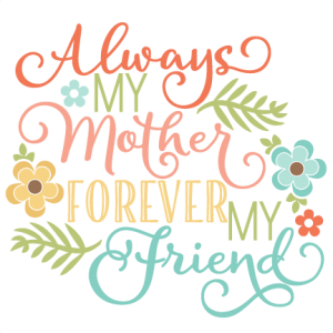 Always My Mother Quote SVG scrapbook cut file cute clipart files for ...