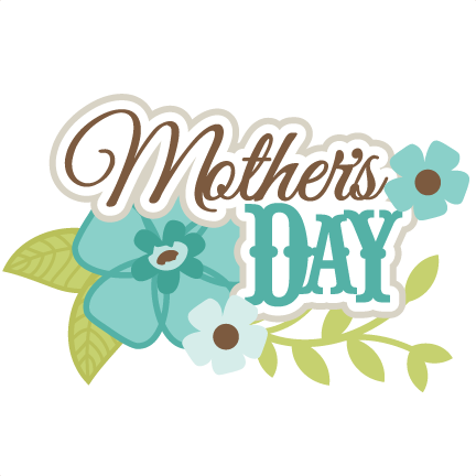 Mother's Day SVG scrapbook title mothers day svg cut files ...