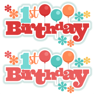 1st Birthday Titles SVG scrapbook titles birthday svg cut files cute cut files for cricut cute svg cuts